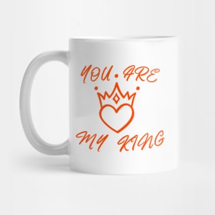 YOU ARE MY KING, ROMANTIC  COOL Mug